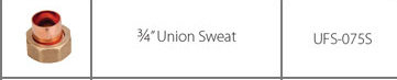 UFS-075S SET OF 3/4 SWEAT UNION CONECTIONS FOR 006E3 &amp; 